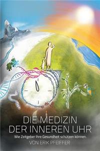 Die Medizin der Inneren Uhr