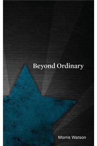 Beyond Ordinary