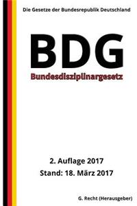 Bundesdisziplinargesetz - BDG, 2. Auflage 2017