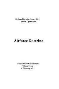 Airforce Doctrine Annex 3-05 Special Operations 9 February 2017