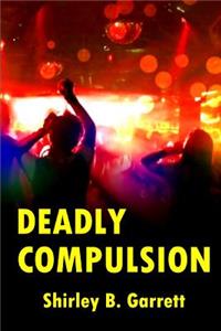 Deadly Compulsion