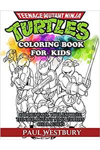 Teenage Mutant Ninja Turtles Coloring Book for Kids
