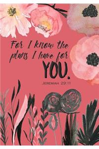 For I Know the Plans I Have For You - A Christian Journal (Jeremiah 29