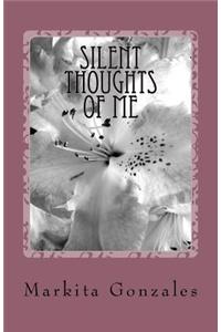 Silent thoughts of Me