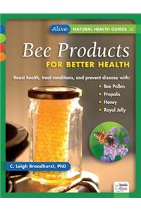 Bee Products for Better Health