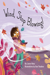 Wind, Stop Blowing!