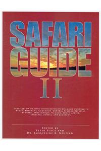 Safari Guide II: Detailed, Up-To-Date Travel Guide on Big-Game Hunting in Benin, Botswana, Cameroon, Central African Republic, Ethiopia