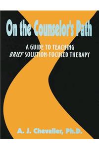 On the Counselor's Path*** Out of Print