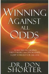 Winning Against All Odds