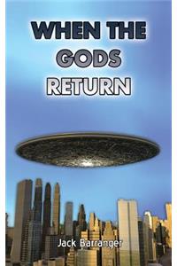When the Gods Return