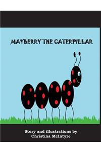 Mayberry the Caterpillar
