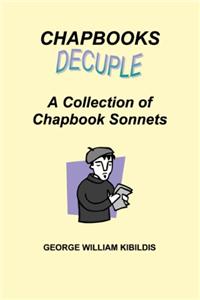 Chapbooks Decuple: A Collection of Chapbook Sonnets