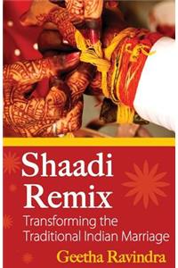 Shaadi Remix: Transforming the Traditional Indian Marriage