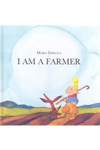 I Am a Farmer