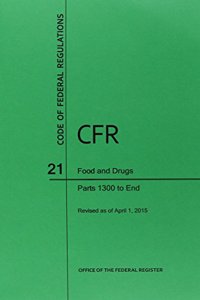 Code of Federal Regulations Title 21, Food and Drugs, Parts 1300-End, 2015