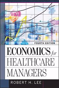 Economics for Healthcare Managers