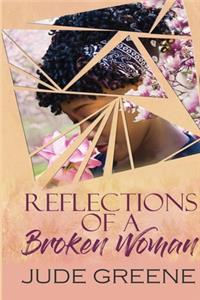 Reflections of a Broken Woman