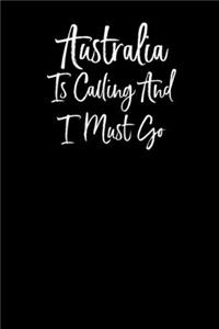 Australia is Calling and I Must Go