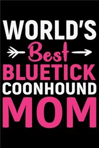 World's Best Bluetick Coonhound Mom