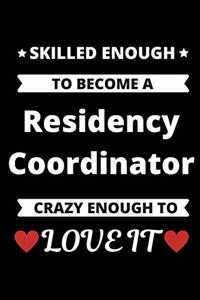 Skilled Enough to Become A Residency Coordinator Crazy Enough to Love It