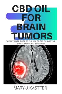 CBD Oil for Brain Tumors