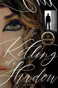 Killing of a Shadow