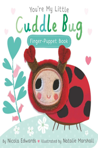 You're My Little Cuddle Bug Finger Puppet Book