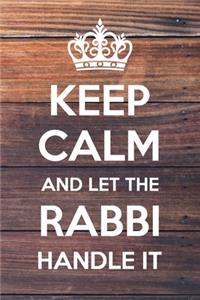Keep Calm and Let The Rabbi Handle It