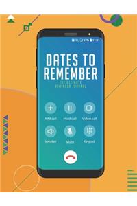 Dates To Remember The Ultimate Reminder Journal