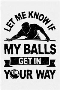 Let Me Know If My Balls Get in Your Way