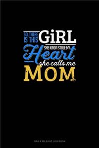 So, There Is This Girl He Kinda Stole My Heart He Calls Me Mom