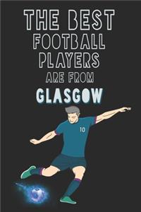 The Best Football Players are from Glasgow journal