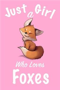Just A Girl Who Loves Foxes