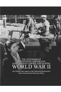 Internment of Japanese-Americans and German-Americans during World War II