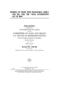 Hearing on trade with Sub-Saharan Africa and H.R. 4103, the 