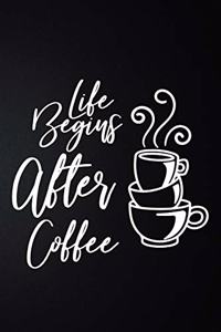 Life Begins After Coffee