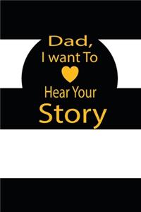 Dad, I want to hear your story