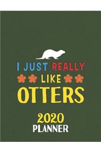 I Just Really Like Otters 2020 Planner
