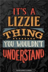 It's A Lizzie Thing You Wouldn't Understand