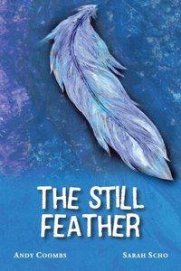 The Still Feather