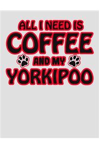 All I Need is Coffee and My Yorkipoo