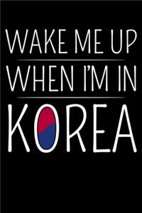 Wake Me Up When I'm in Korea