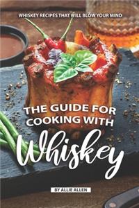 The Guide for Cooking with Whiskey