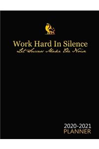 Work Hard In Silence, Let Success Make The Noise