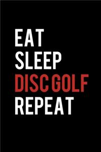 Eat Sleep Disc Golf Repeat