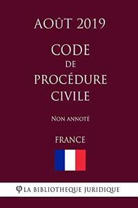 Code de procédure civile (France) (Août 2019) Non annoté