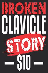 Broken Clavicle story $10