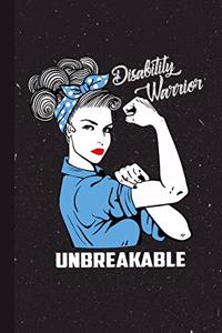 Disability Warrior Unbreakable