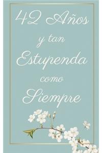 42 Años y Tan Estupenda Como Siempre