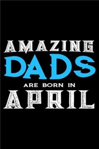 Amazing Dads Are Born In April